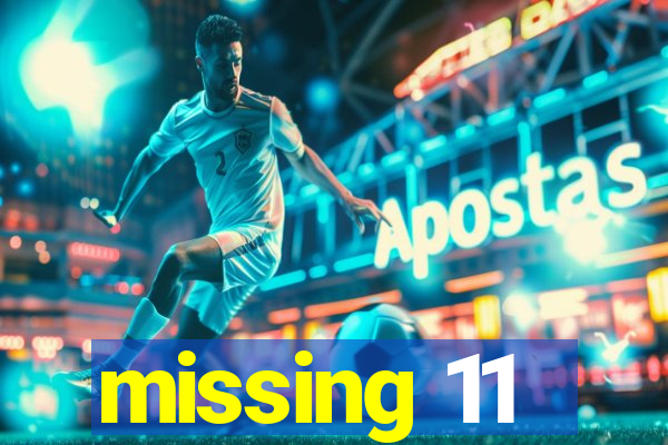 missing 11